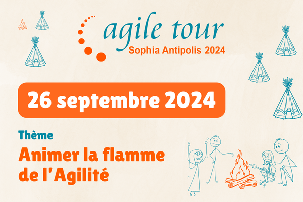 L’Agile Tour Sophia 2024 inspire et accompagne les professionnels azuréens pour « animer la flamme de l’agilité » dans l’entreprise